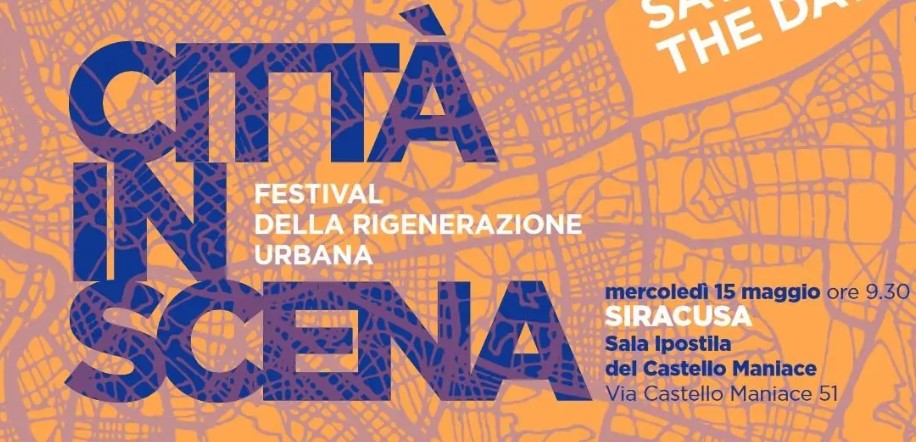 Città in scena – Festival diffuso della Rigenerazione Urbana